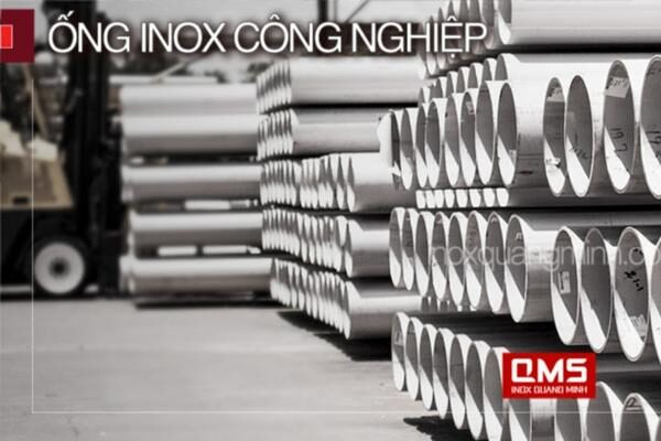 Inox Quang Minh, QMS chuyên cung cấp các loại ống inox đúc chính hãng, chất lượng cao 